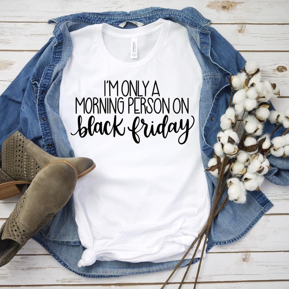 (8) Black Friday / Morning Person